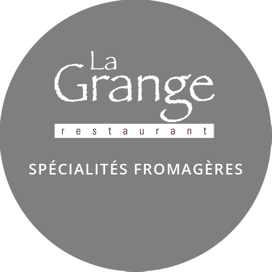 Restaurant la Grange, spécialités fromagères